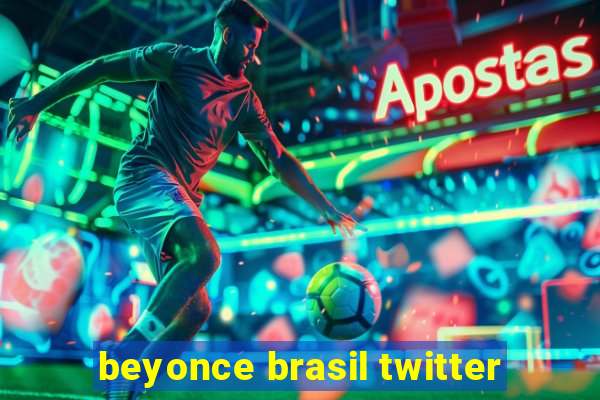 beyonce brasil twitter